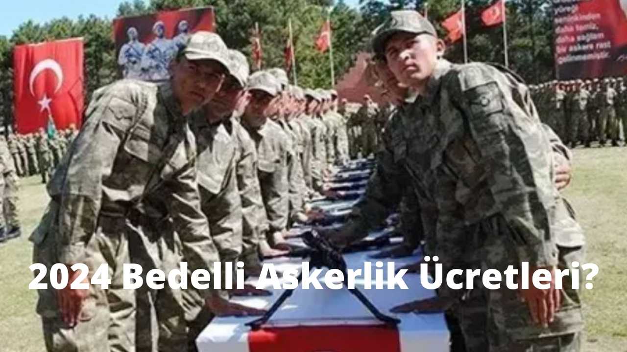 2024-bedelli-askerlik-ucretleri.jpg